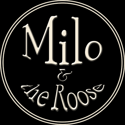 Milo & The Roose